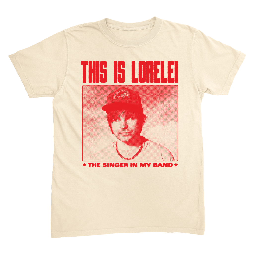 This is Lorelei "The Singer in My Band" (Ivory) T-Shirt (Preorder)