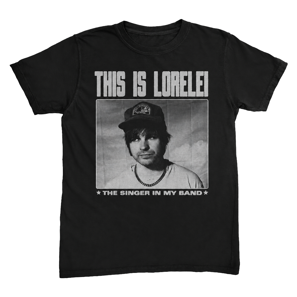 This is Lorelei "The Singer in My Band" (Black) T-Shirt (Preorder)